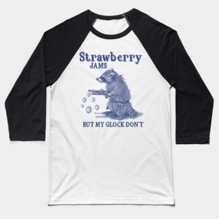 Strawberry Jams But My Glock Dont Shirt, Funny Raccon Meme T Shirt, Retro Raccoon Baseball T-Shirt